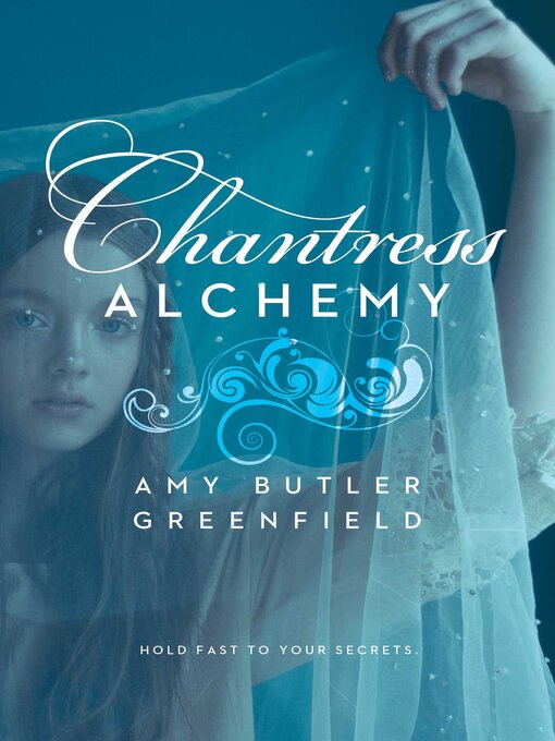 Title details for Chantress Alchemy by Amy Butler Greenfield - Available